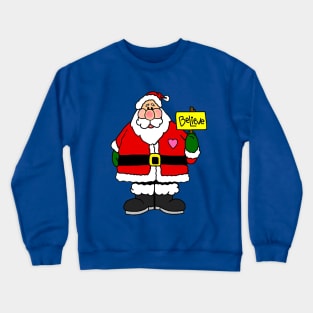 I Believe in Santa Crewneck Sweatshirt